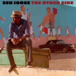 Seu Jorge Lança 'The Other Side': Uma Nova Era Musical
